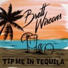 Tip Me in Tequila - Single