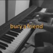 Bury a Friend (Piano Version) artwork