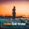 Salt Water (Alex Barattini Hot Beach Mix) - HOLLIE lyrics