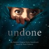Undone (An Amazon Original Series Soundtrack) artwork