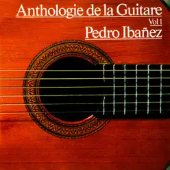 Anthologie de la guitare, Vol. 1 - Pedro Ibáñez