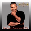 No Puedo Arrancarte de Mi - Single