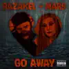 Stream & download Go Away (feat. Mars) - Single