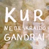 Kur Nebeskraido Gandrai