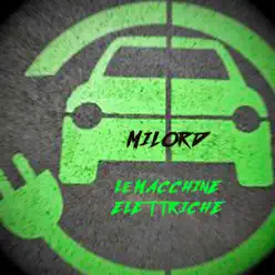 Le macchine elettriche - Single - Milord Le macchine elettriche - Single - Milord