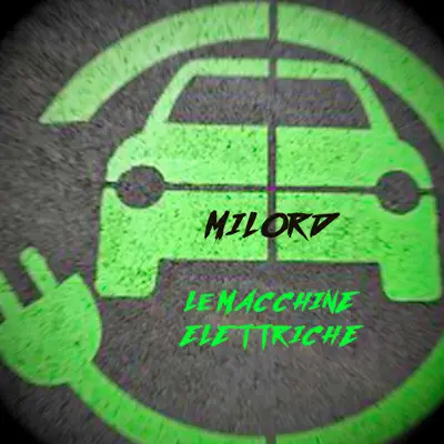 Le macchine elettriche - Single - Milord