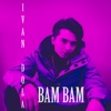 Ivan Dola - Bam Bam