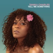 Tanika Charles - Tell Me Something
