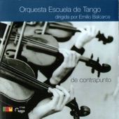 Orquesta Escuela de Tango de Emilio Balcarce - La Cumparsita