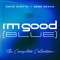 I'm Good (Blue) [Oliver Heldens Extended Remix] - David Guetta & Bebe Rexha lyrics