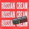 Russian Cream - Maxsickboy, Ahmee & JOEYCOZYBOY lyrics