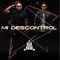 Mi Descontrol - Oco Yajé lyrics