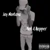 Not a Rapper album lyrics, reviews, download