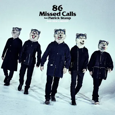 86 Missed Calls (feat. Patrick Stump) - Single - Man With a Mission