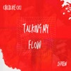 Talking My Flow - Single