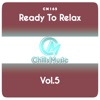 Ready to Relax, Vol.5