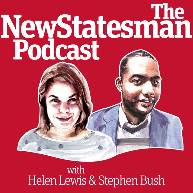 The New Statesman Podcast By The New Statesman On Apple Podcasts