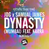 Stream & download Dynasty (Mumbai) [Remixes] [feat. KARRA] - Single