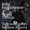Good Things (Township Rebellion Remix) - Single
