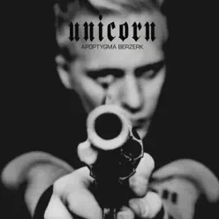 Unicorn - Deluxe Bonus Track Edition (Remastered) - Apoptygma Berzerk