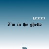 I'm in the Ghetto (Ratatata) by Tiagz iTunes Track 1