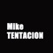 Tentacíon - Mike lyrics