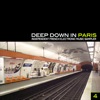 Independent French Electronic Music Sampler: Deep Down in Paris, Vol. 4