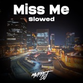 Miss Me - Slowed (Remix) artwork