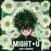 Might+U (From "My Hero Academia: Heroes Rising") [feat. Jonatan King] - Single album lyrics, reviews, download