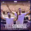 Till Sunrise (feat. Snowflake) - Single album lyrics, reviews, download