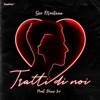 Tratti Di Noi by Gio Montana iTunes Track 1