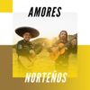Amores Norteños, 2019