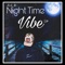 Night Time Vibe (feat. Olivia Diamond) - Zel B. lyrics