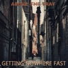 Getting Nowhere Fast - Single