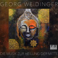 Georg Weidinger - Die Musik zur Heilung der Mitte artwork