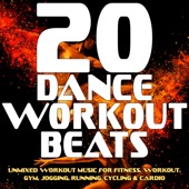 20 Dance Workout Beats - Unmixed Workout Music For Fitness, Workout, Gym, Jogging, Running, Cycling & Cardio artwork