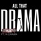 All That Drama (feat. K-Drama) - RefMusic208 lyrics