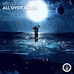 All Over Again - Single by MRVLZ album reviews, ratings, credits