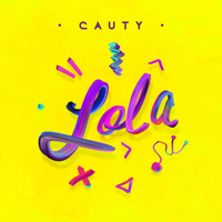 Cauty - Lola artwork