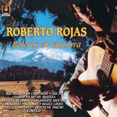 Roberto Rojas - Quiereme Mucho