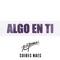 Algo en Ti (feat. Soires Naes) - Katerman lyrics