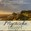 Mystische Hügel - Keltische Fantasy-Musik für einen Besseren Schlaf und tiefe Entspannung