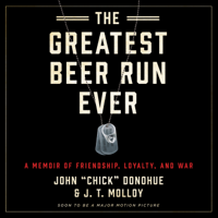 John (Chick) Donohue & J. T. Molloy - The Greatest Beer Run Ever artwork