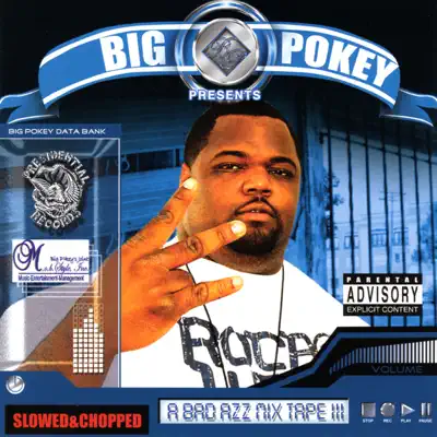 A Bad Azz Mix Tape III (Slowed & Chopped) - Big Pokey A Bad Azz Mix Tape III (Slowed & Chopped) - Big Pokey