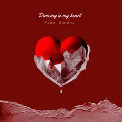 Dancing in My Heart - Single - Zodiac Dancing in My Heart - Single - Zodiac