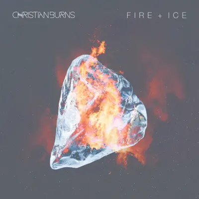Fire + Ice - EP - Christian Burns