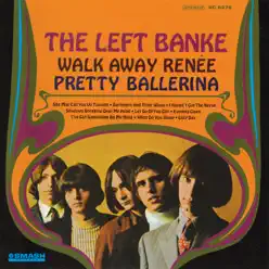 Walk Away Renée/Pretty Ballerina - Left Banke