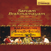 Sarvam Brahmamayam (Live Concert) - Sikkil Gurucharan & Umayalpuram K. Sivaraman