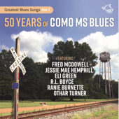 50 Years of Como Ms Blues: Greatest Blues Songs, Vol. 1 (Live) - Multi-interprètes
