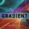 Gradient album lyrics, reviews, download